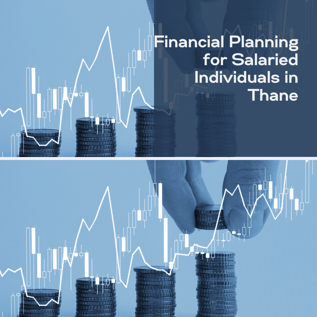 Financial Planning for Salaried Individuals in Thane: Step-by-Step Guide by GrowthNext
